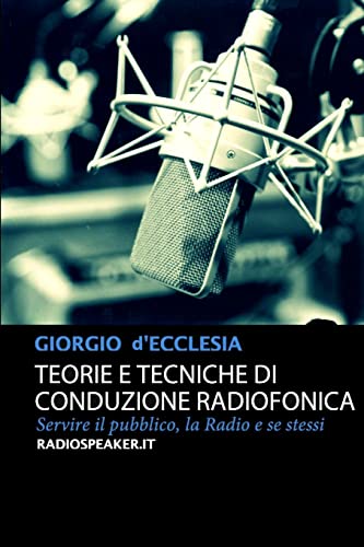 9781291291230: Teorie e Tecniche di Conduzione Radiofonica (Italian Edition)