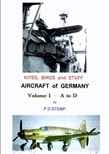 9781291292664: Kites, Birds & Stuff - Aircraft of GERMANY - A to D
