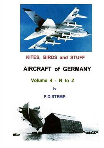 9781291292701: Kites, Birds & Stuff - Aircraft of GERMANY - N to Z