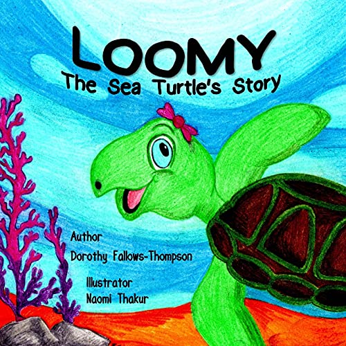 9781291301717: Loomy The Sea Turtles story