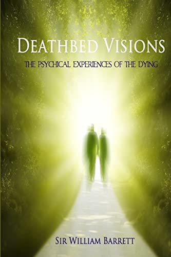 Stock image for Deathbed Visions: The Psychical Experiences of the Dying for sale by California Books