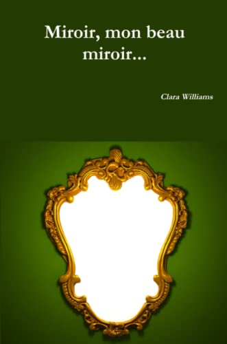 Stock image for Miroir, mon beau miroir. . . (French Edition) [Soft Cover ] for sale by booksXpress