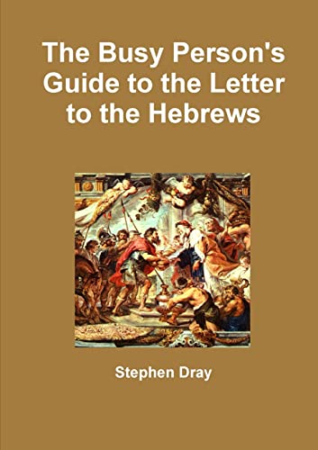 Beispielbild fr The Busy Person's Guide to the Letter to the Hebrews zum Verkauf von Chiron Media