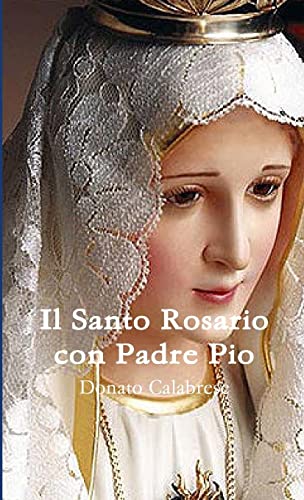 Beispielbild fr Il Santo Rosario con Padre Pio (Italian Edition) zum Verkauf von Book Deals
