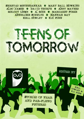 Stock image for Teens Of Tomorrow: Stories of Near and Far-Flung Futures for sale by Book Deals
