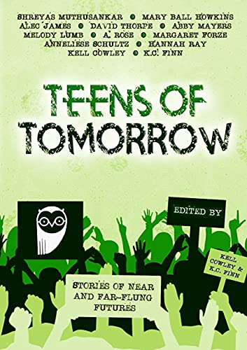 Stock image for Teens Of Tomorrow: Stories of Near and Far-Flung Futures for sale by GF Books, Inc.