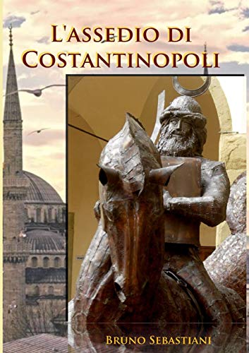Stock image for L'ASSEDIO DI COSTANTINOPOLI (Italian Edition) for sale by Lucky's Textbooks
