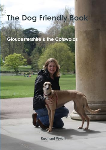 Imagen de archivo de The Dog Friendly Book - Gloucestershire and the Cotswolds a la venta por Bahamut Media