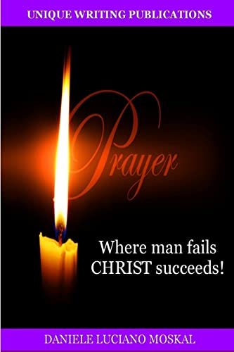 Imagen de archivo de PRAYER Where man fails CHRIST succeeds a la venta por PBShop.store US