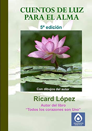 Stock image for Cuentos De Luz Para El Alma (Spanish Edition) for sale by GF Books, Inc.