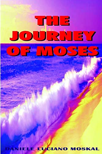 Imagen de archivo de The Journey of MOSES a la venta por California Books