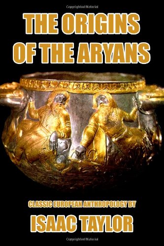 The Origin of the Aryans (9781291389371) by Isaac Taylor