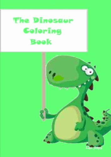 The Dinosaur Coloring Book (9781291389531) by Jones, Lisa