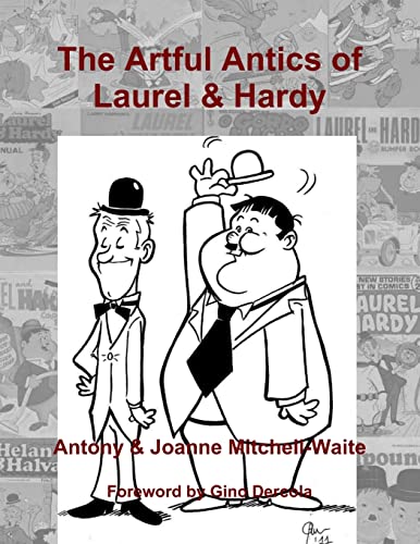 Stock image for The Artful Antics Of Laurel & Hardy for sale by GreatBookPrices