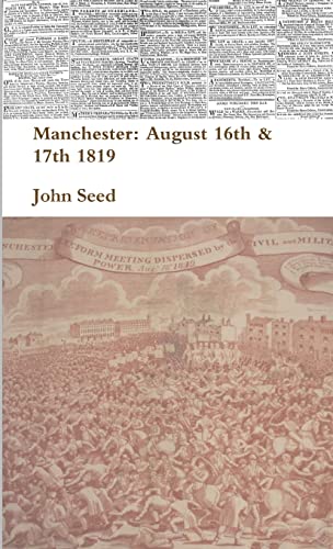 Beispielbild fr MANCHESTER, AUGUST 16TH AND 17TH 1819. zum Verkauf von Any Amount of Books