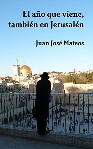 Beispielbild fr El ao que viene, tambin en Jerusaln (Spanish Edition) zum Verkauf von California Books