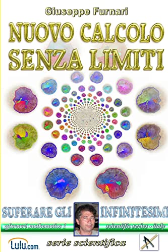 Stock image for NUOVO CALCOLO SENZA LIMITI: Superare Gli Infinitesimi for sale by PBShop.store US
