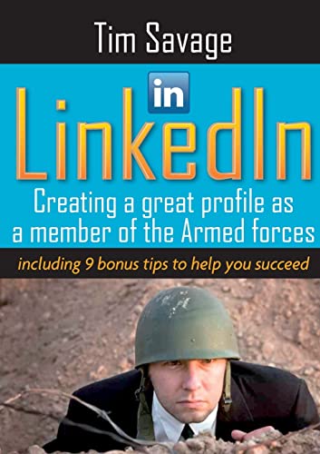 Stock image for LinkedIn - Creating a Great Profile as a Member of the Armed Forces for sale by PBShop.store US