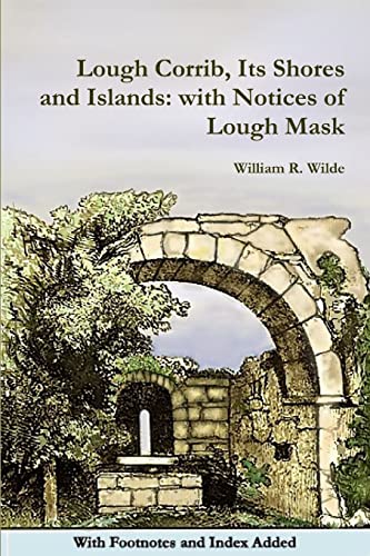 Imagen de archivo de Lough Corrib, Its Shores and Islands with Notices of Lough Mask a la venta por PBShop.store US