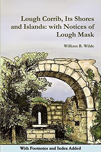 Stock image for Lough Corrib, Its Shores and Islands with Notices of Lough Mask for sale by PBShop.store US