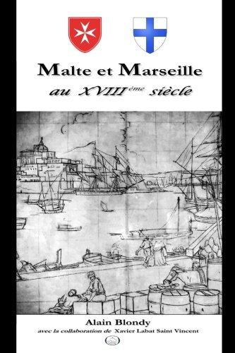 Stock image for Malte et Marseille au XVIIIme sicle for sale by Revaluation Books