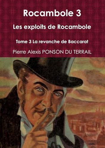 Immagine dell'editore per Rocambole 3 Les exploits de Rocambole Tome 3 La revanche de Baccarat venduto da Buchpark