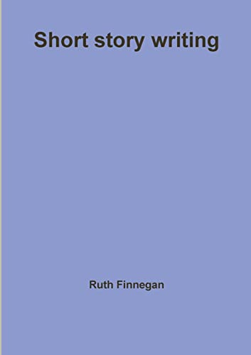 Short story writing (9781291453928) by Finnegan, Ruth