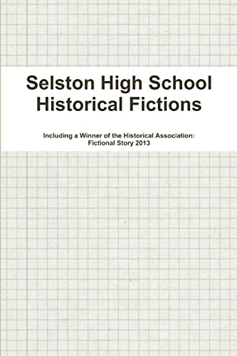 Imagen de archivo de Selston High School Historical Fictions a la venta por Chiron Media