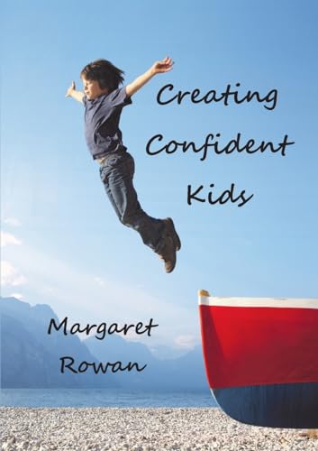 Beispielbild fr Creating Confident Kids zum Verkauf von PBShop.store US