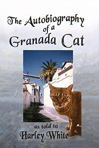 Stock image for The Autobiography of a Granada Cat As told to Harley White for sale by PBShop.store US