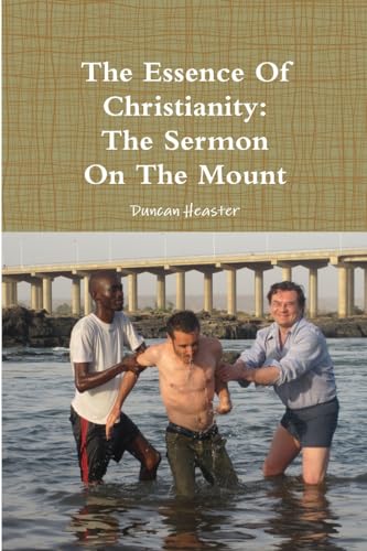 Stock image for The Essence of Christianity: The Sermon on the Mount for sale by California Books