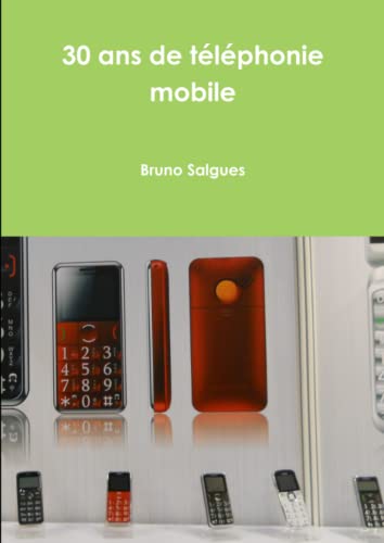 Stock image for 30 Ans de tlphonie mobile for sale by Revaluation Books