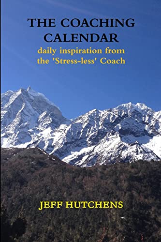 9781291497298: The Coaching Calendar: daily inspiration from the 'Stress-less' Coach