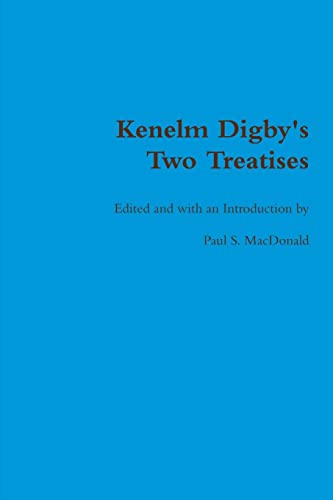 Stock image for Kenelm Digby's Two Treatises for sale by GreatBookPrices