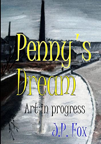 Imagen de archivo de Penny's Dream: Art in progress a la venta por California Books
