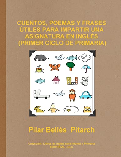 9781291527094: Cuentos, Poemas y Frases Utiles Para Impartir Una Asignatura En Ingles (Primer Ciclo de Primaria) - 9781291527094