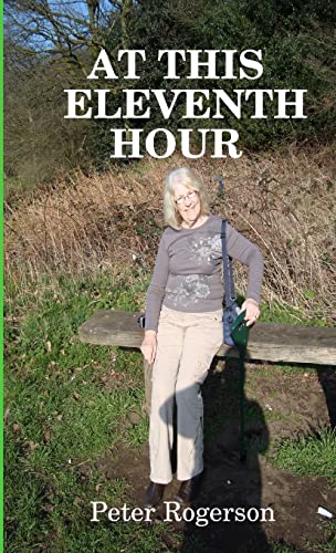 Stock image for AT THIS ELEVENTH HOUR for sale by California Books