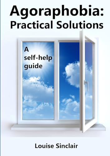 Beispielbild fr Agoraphobia: Practical Solutions: A self-help guide zum Verkauf von Bahamut Media