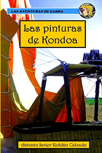 Stock image for Las aventuras de Zahra. Las pinturas de Kondoa (Spanish Edition) for sale by California Books