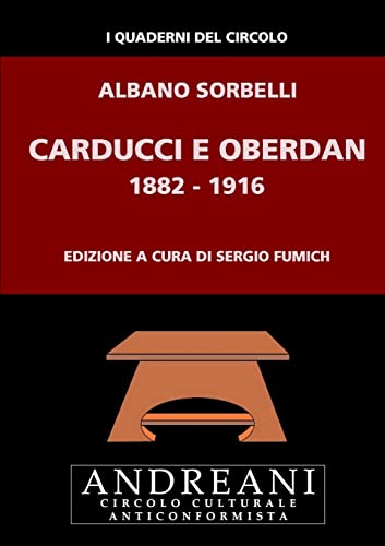 Beispielbild fr Carducci e Oberdan 18821916 zum Verkauf von PBShop.store US