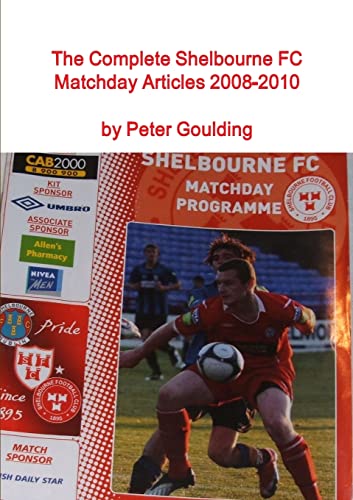 Beispielbild fr The Complete Shelbourne FC Matchday Articles 2008-2010 zum Verkauf von Chiron Media