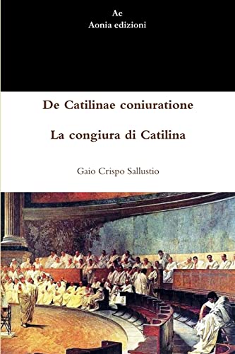Stock image for De Catilinae coniuratione - La congiura di Catilina (Italian Edition) for sale by Lucky's Textbooks