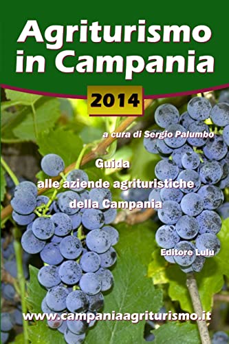 Stock image for Agriturismo in Campania 2014 Guida alle aziende agrituristiche della Campania for sale by PBShop.store US