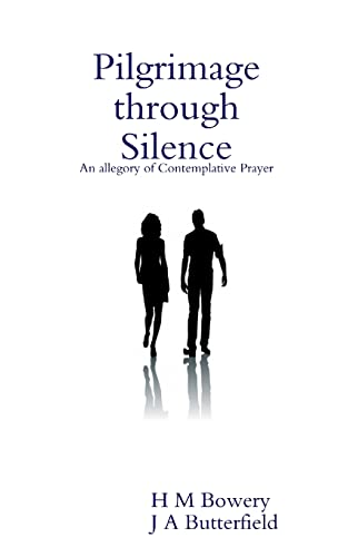 Stock image for Pilgrimage through Silence: An allegory of Contemplative Prayer for sale by PBShop.store US