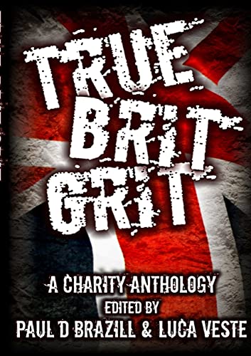 Beispielbild fr True Brit Grit - A Charity Anthology zum Verkauf von PBShop.store US