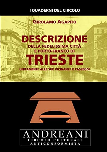 9781291579833: Descrizione della fedelissima citt e porto-franco di Trieste
