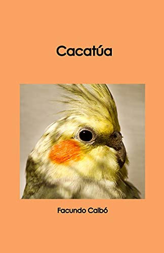 Imagen de archivo de Cacatua (Spanish Edition) a la venta por Lucky's Textbooks