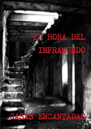 Stock image for LA HORA DEL INFRAMUNDO CASAS ENCANTADAS (Spanish Edition) for sale by Lucky's Textbooks