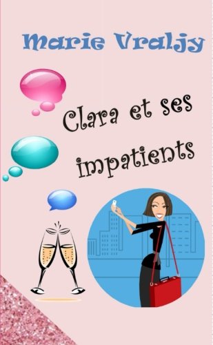 9781291587289: Clara et ses impatients