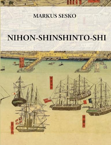 Beispielbild fr Nihon-Shinshinto-Shi - The History Of The Shinshinto Era Of Japanese Swords zum Verkauf von GreatBookPrices